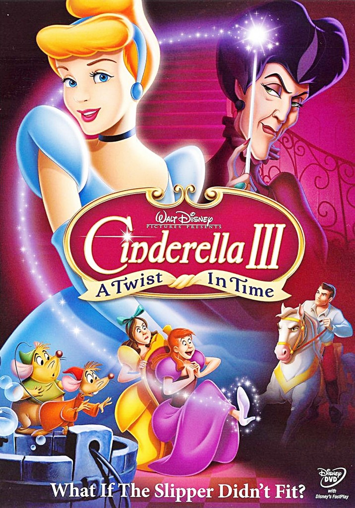 Cinderella III: A Twist in Time; It means Cinderella II never happened ...